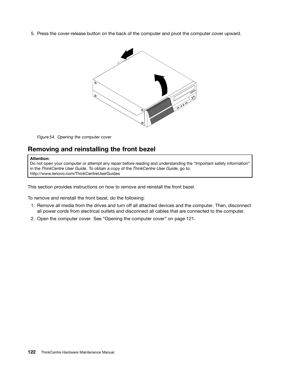 Removing and reinstalling the front bezel | Lenovo THINKCENTRE 4485 User Manual | Page 130 / 492