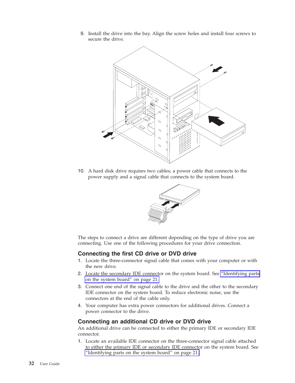 Connecting the first cd drive or dvd drive, Connecting an additional cd drive or dvd drive | Lenovo 3000 J Series User Manual | Page 50 / 96