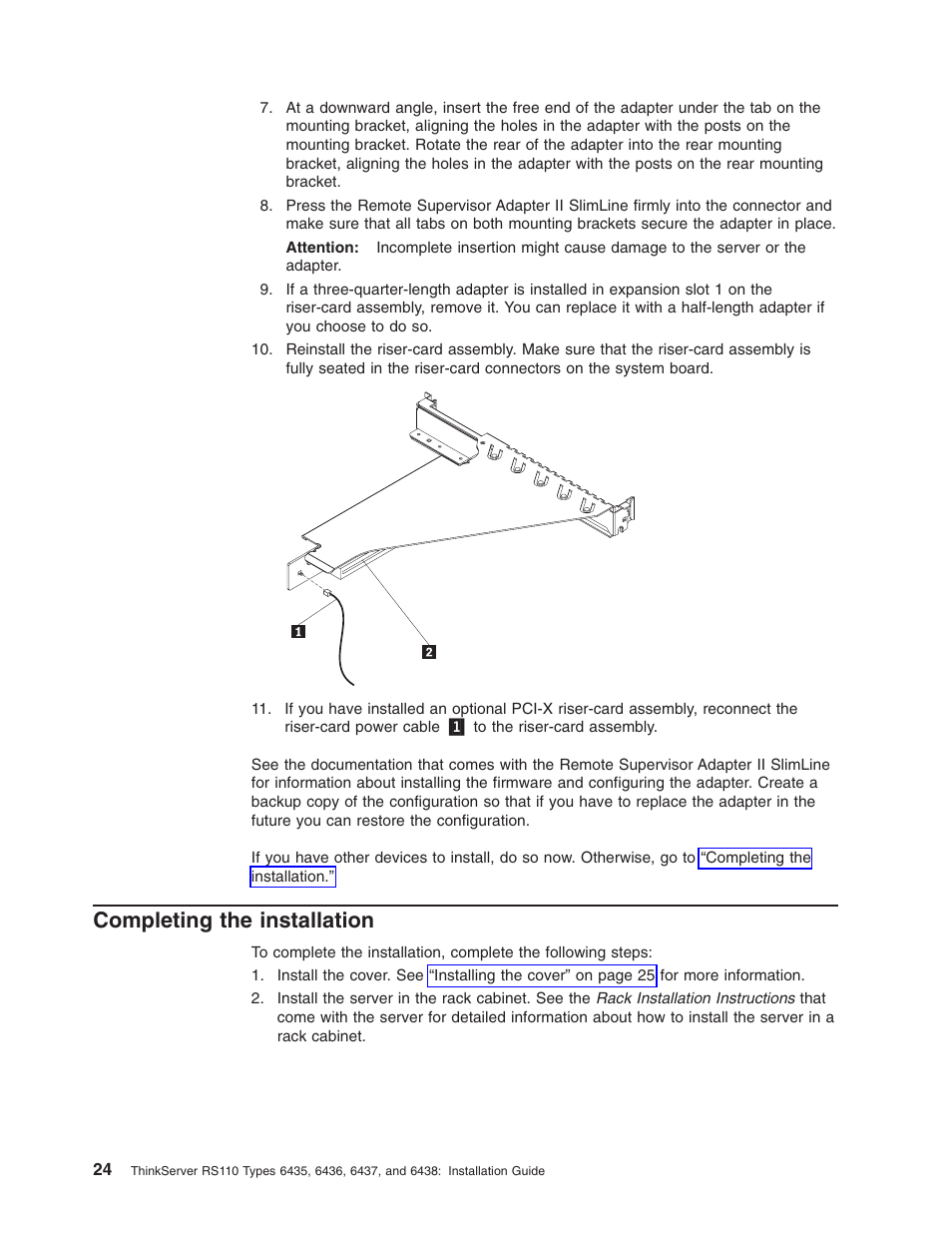 Completing the installation, Completing, Installation | Lenovo 6435 User Manual | Page 38 / 88