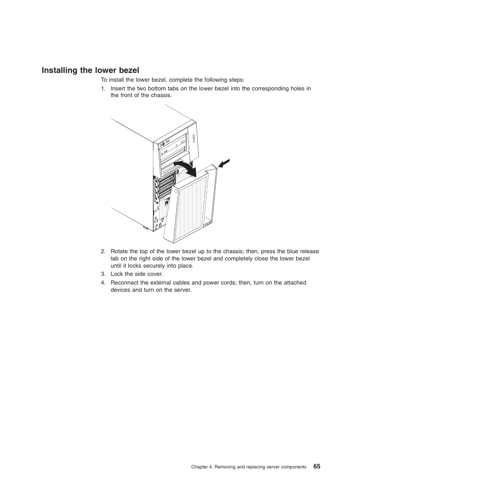 Installing the lower bezel | Lenovo TS100 User Manual | Page 83 / 284