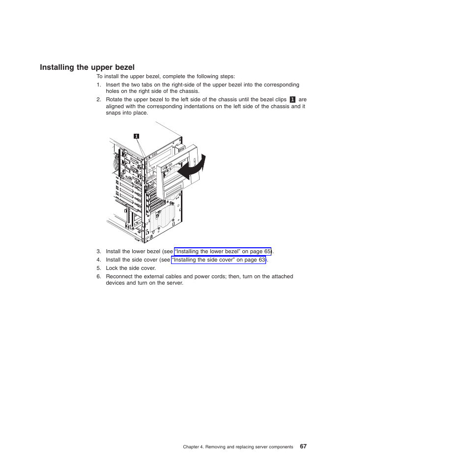 Installing the upper bezel | Lenovo TS100 User Manual | Page 85 / 284