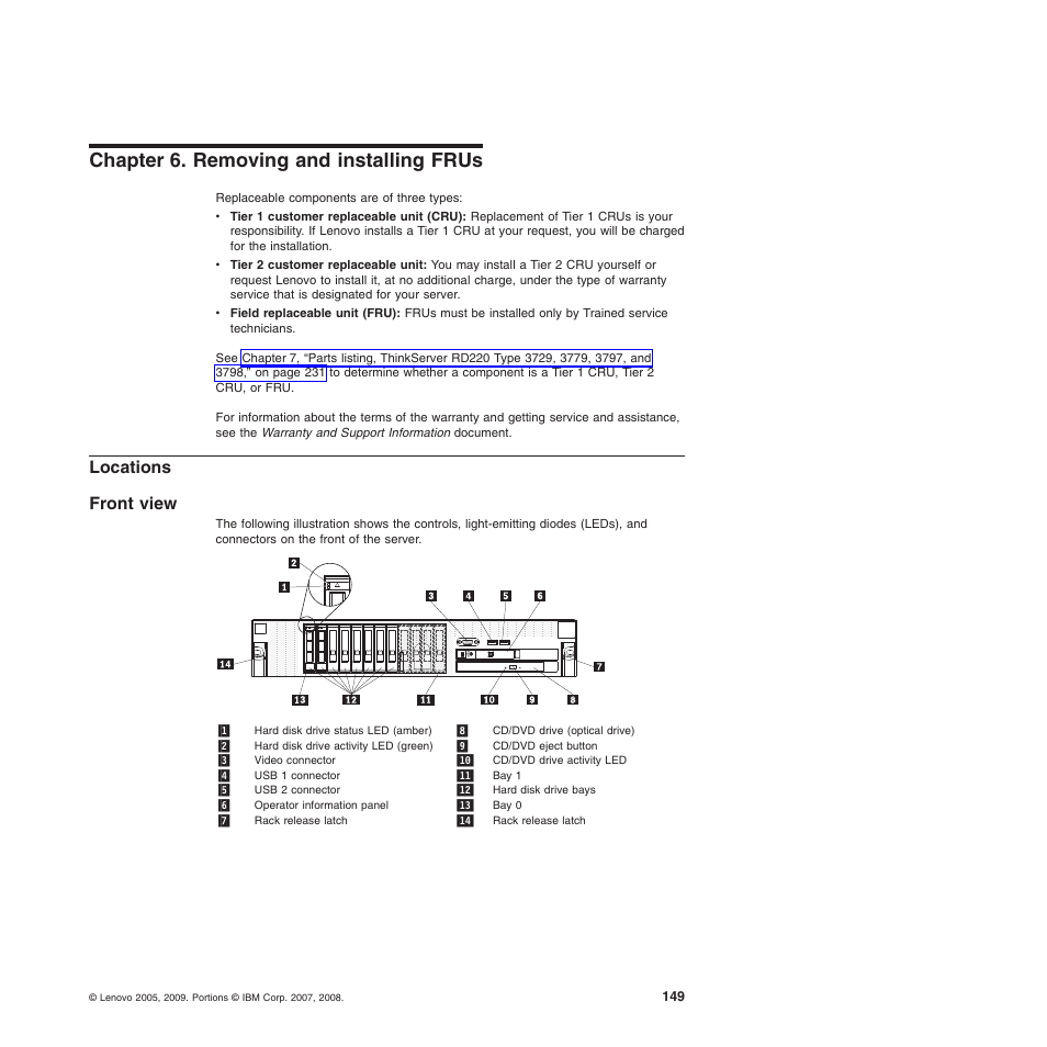 Chapter 6. removing and installing frus, Locations, Front view | Locations front view | Lenovo THINKSERVER 3797 User Manual | Page 157 / 266