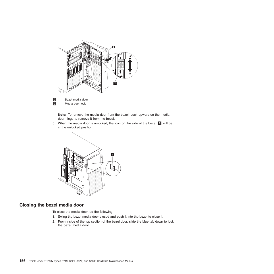 Closing the bezel media door | Lenovo THINKSERVER 3821 User Manual | Page 164 / 304