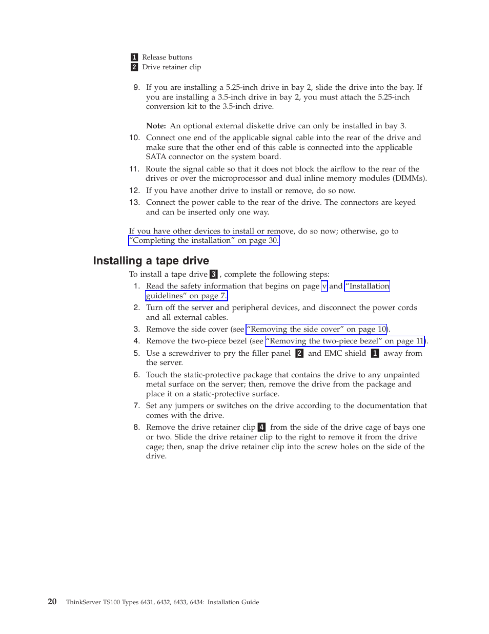 Installing a tape drive, Installing, Tape | Drive | Lenovo THINKSERVER TS100 6434 User Manual | Page 34 / 110