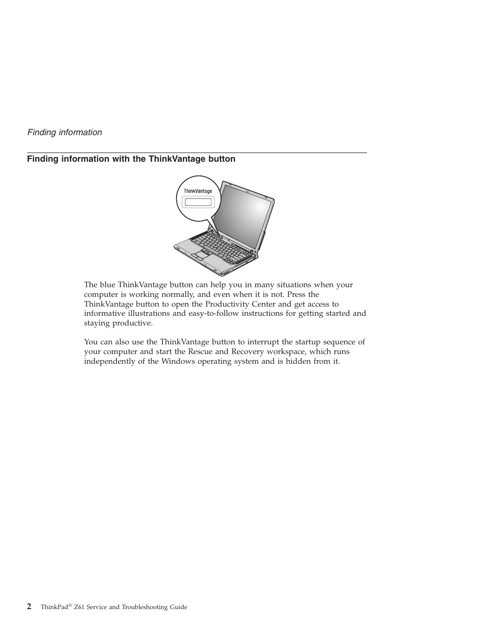 Finding information with the thinkvantage button, Finding, Information | With, Thinkvantage, Button, See“finding | Lenovo Z61t User Manual | Page 10 / 76