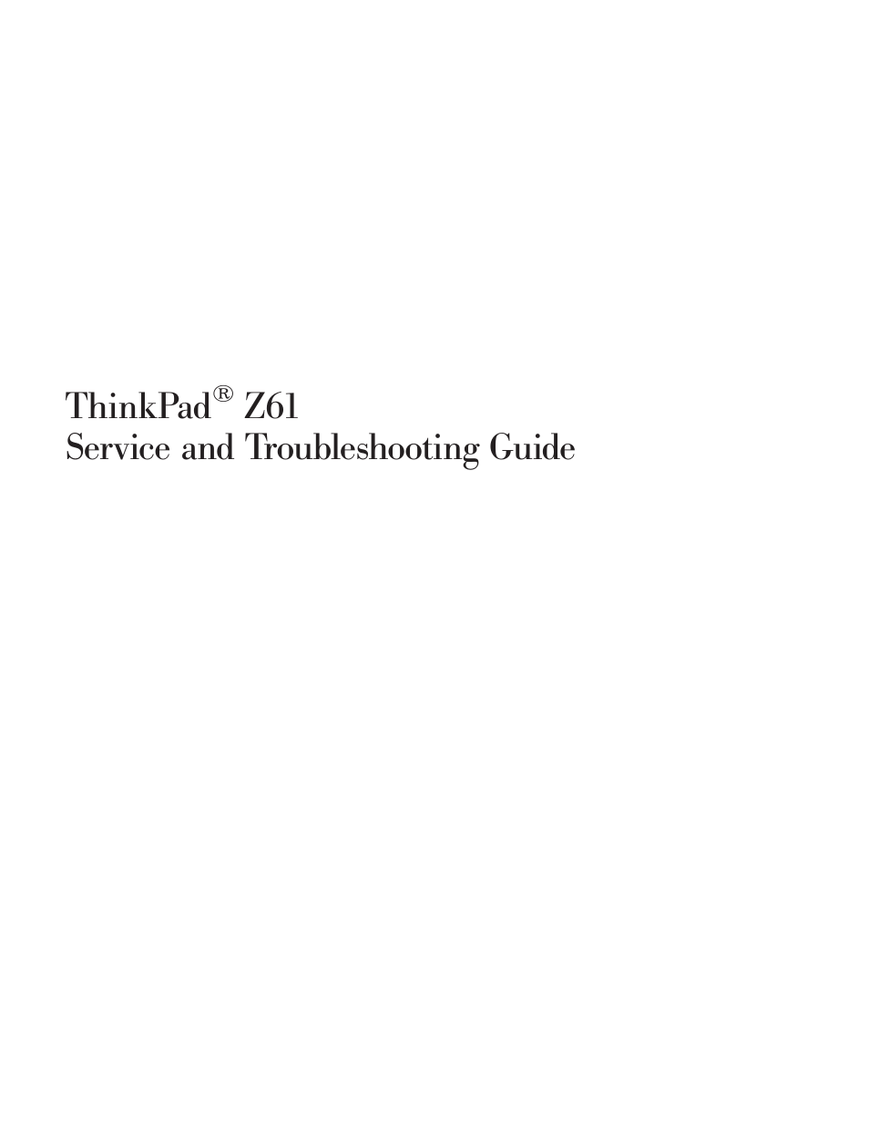 Thinkpad, Z61 service, Troubleshooting | Guide | Lenovo Z61t User Manual | Page 3 / 76