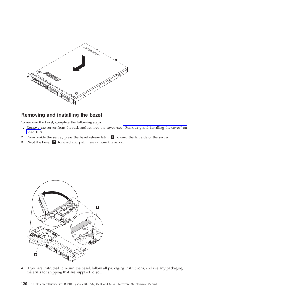 Removing and installing the bezel | Lenovo THINKSERVER RS210 User Manual | Page 128 / 244