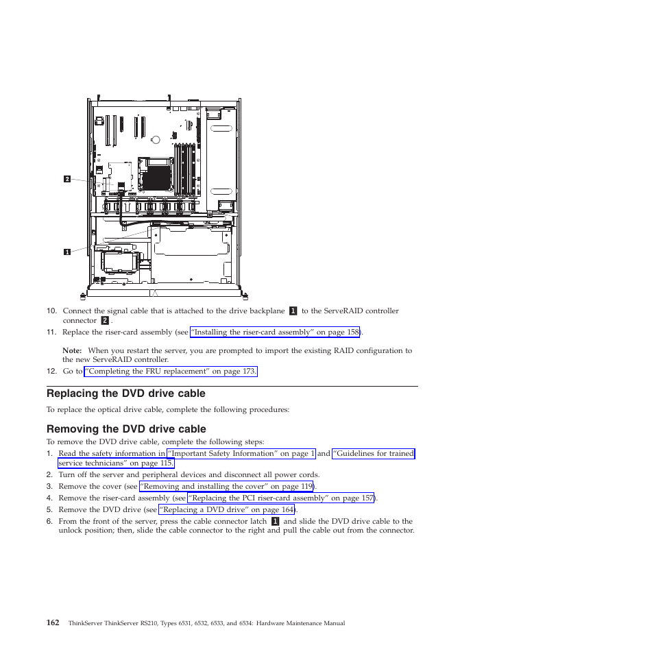 Replacing the dvd drive cable, Removing the dvd drive cable | Lenovo THINKSERVER RS210 User Manual | Page 170 / 244