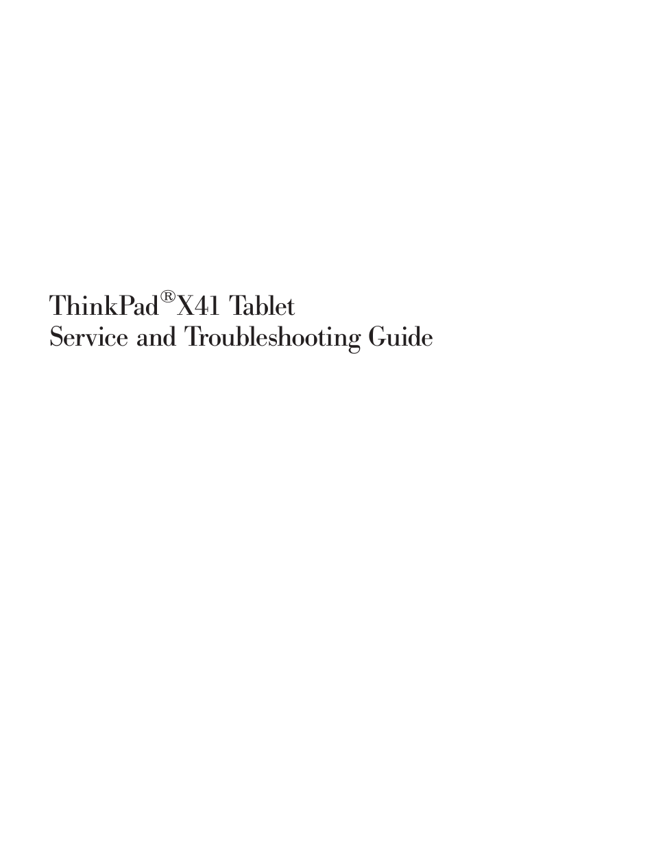 Thinkpad, Tablet service, Troubleshooting | Guide | Lenovo THINKPAD X41 User Manual | Page 3 / 110