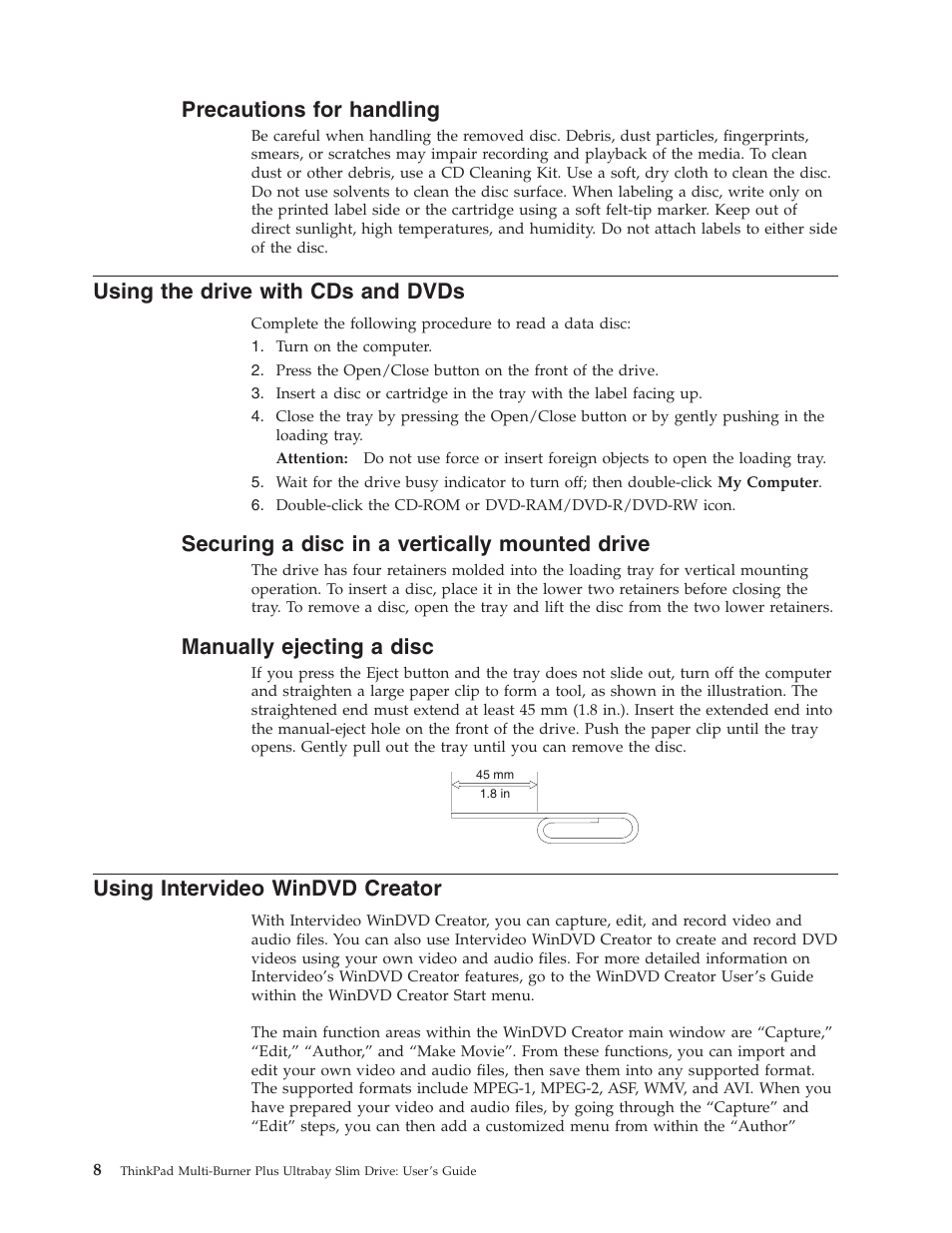 Precautions for handling, Using the drive with cds and dvds, Securing a disc in a vertically mounted drive | Manually ejecting a disc, Using intervideo windvd creator, Precautions, Handling, Using, Drive, With | Lenovo ThinkPad 41N5653 User Manual | Page 22 / 62