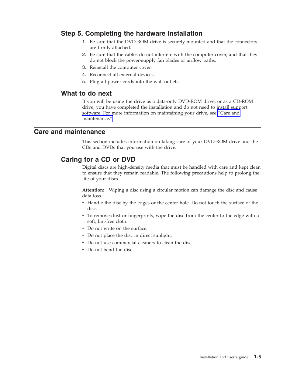 Step 5. completing the hardware installation, What to do next, Care and maintenance | Caring for a cd or dvd, Step, Completing, Hardware, Installation, What, Next | Lenovo ThinkCentre 41N5622 User Manual | Page 19 / 70