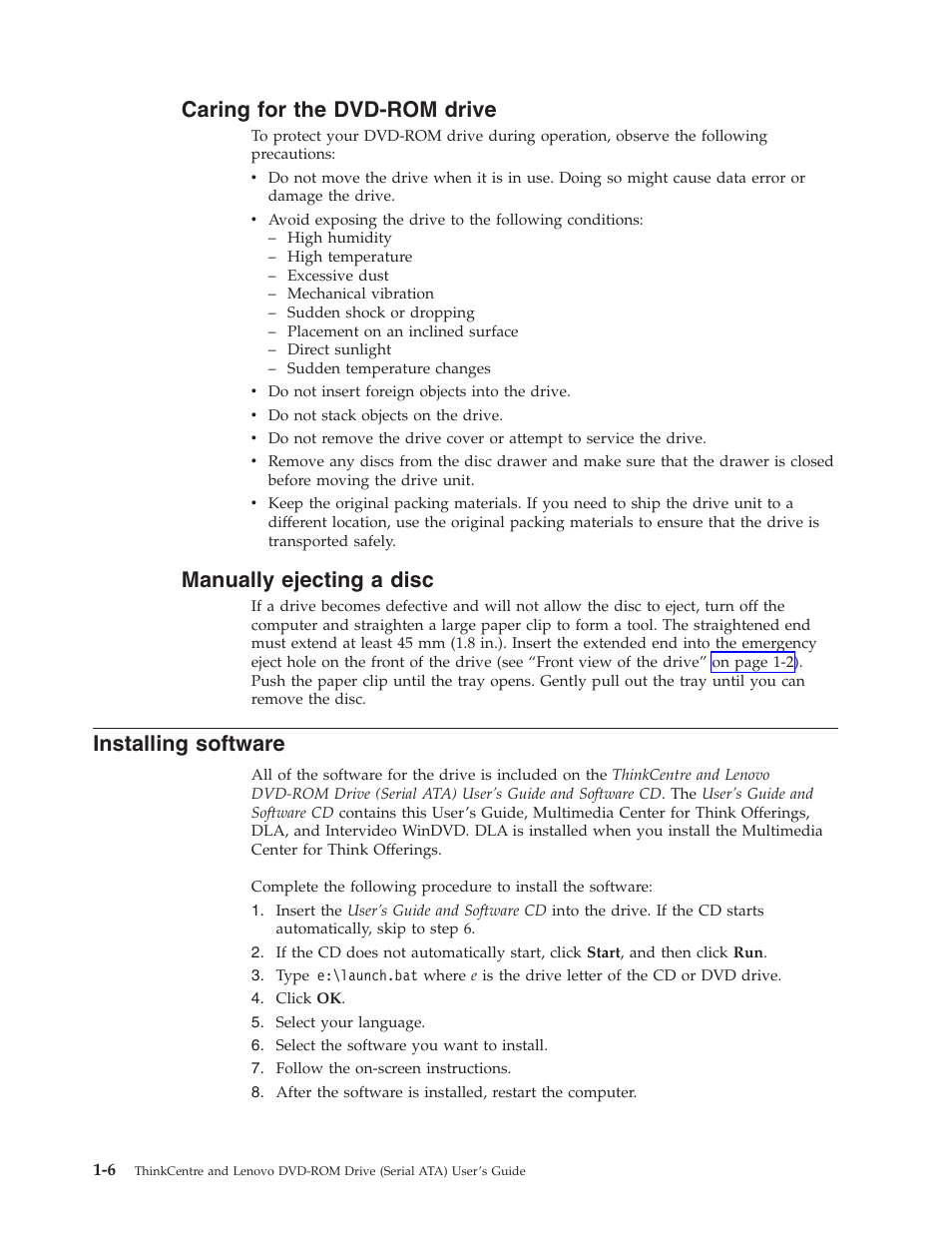 Caring for the dvd-rom drive, Manually ejecting a disc, Installing software | Caring, Dvd-rom, Drive, Manually, Ejecting, Disc, Installing | Lenovo ThinkCentre 41N5622 User Manual | Page 20 / 70
