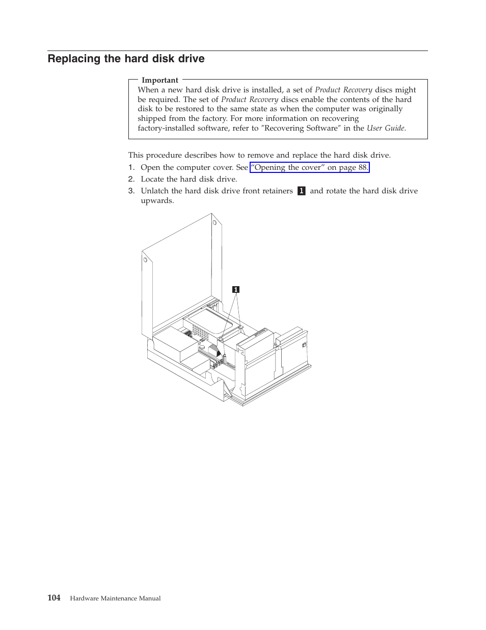 Replacing the hard disk drive, Replacing, Hard | Disk, Drive | Lenovo THINKCENTRE 6019 User Manual | Page 110 / 506