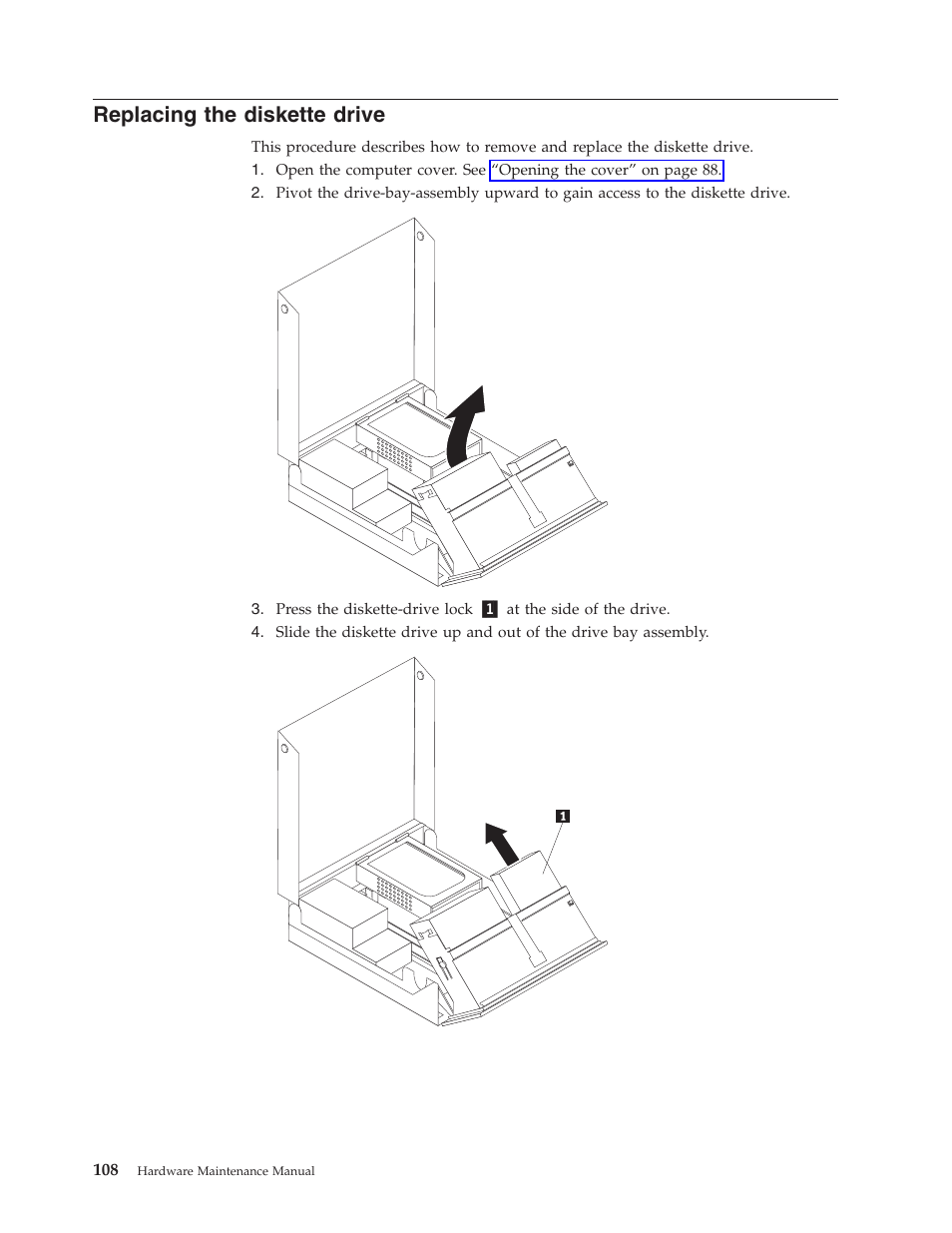 Replacing the diskette drive, Replacing, Diskette | Drive | Lenovo THINKCENTRE 6019 User Manual | Page 114 / 506