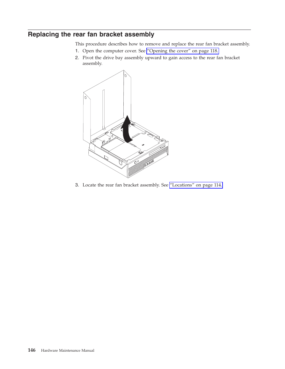 Replacing the rear fan bracket assembly, Replacing, Rear | Bracket, Assembly | Lenovo THINKCENTRE 6019 User Manual | Page 152 / 506