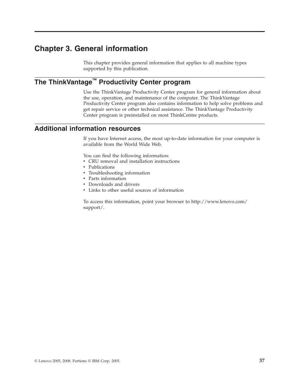 Chapter 3. general information, The thinkvantage™ productivity center program, Additional information resources | Chapter, General, Information, Thinkvantage, Productivity, Center, Program | Lenovo THINKCENTRE 6019 User Manual | Page 43 / 506