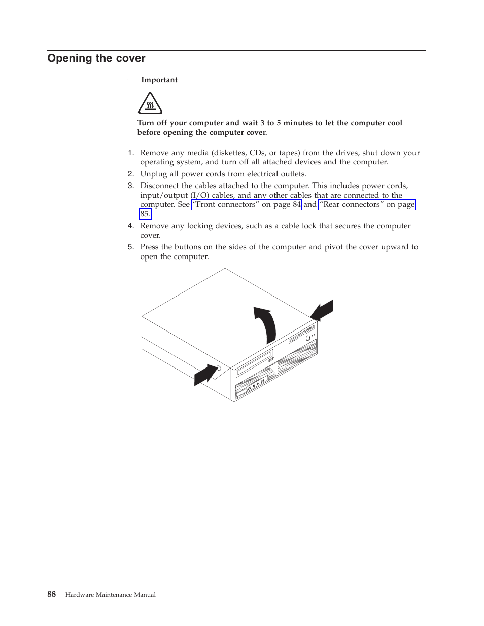 Opening the cover, Opening, Cover | Lenovo THINKCENTRE 6019 User Manual | Page 94 / 506