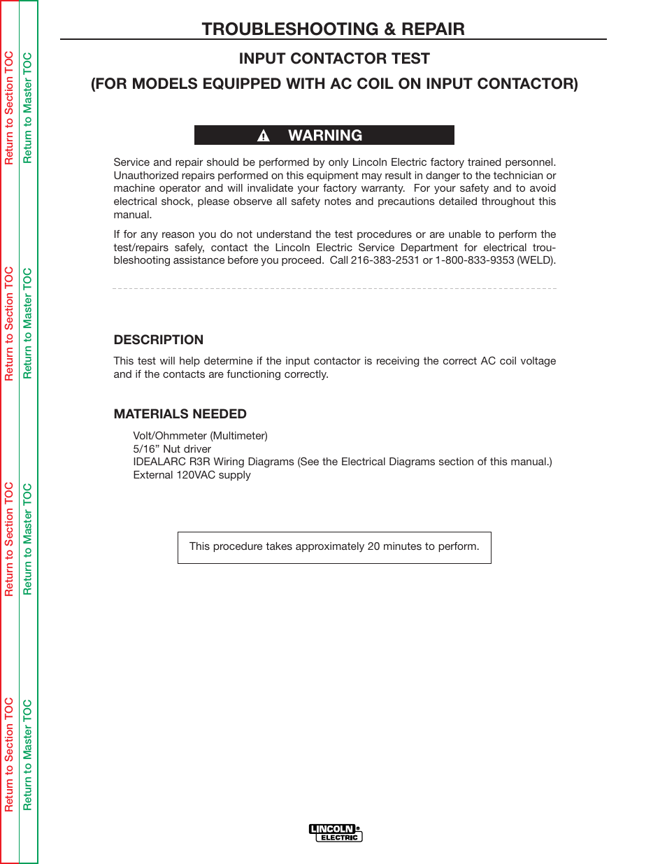 Perform the input contactor, Test, The input contactor | Troubleshooting & repair | Lincoln Electric IDEALARC R3R-500 User Manual | Page 44 / 108