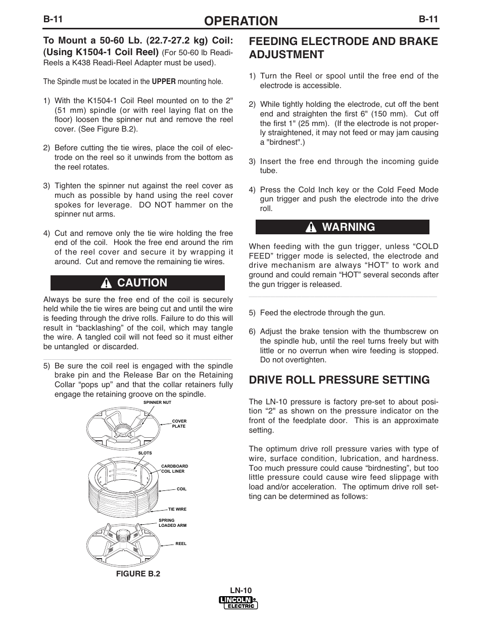 Operation, Feeding electrode and brake adjustment, Drive roll pressure setting | Caution warning, B-11 | Lincoln Electric LN-10 HEADS & CONTROLS IM587-B User Manual | Page 28 / 54