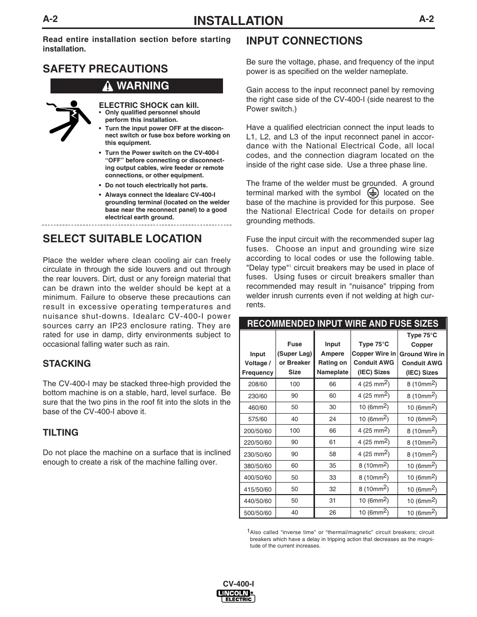 Installation, Safety precautions select suitable location, Input connections | Warning, Stacking, Tilting, Recommended input wire and fuse sizes | Lincoln Electric IDEALARC CV-400-I User Manual | Page 9 / 44