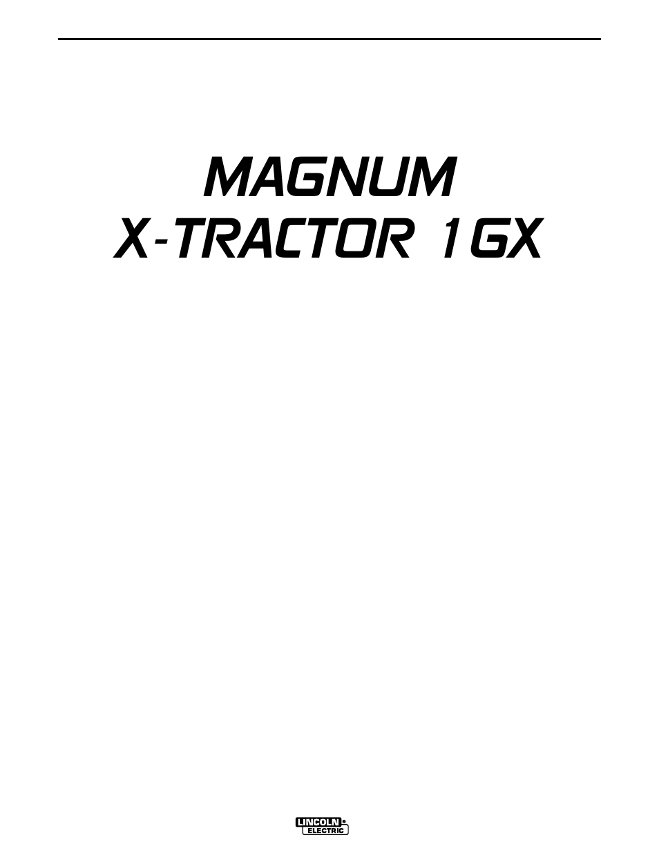 Magnum x-tractor 1gx, Parts manual | Lincoln Electric MAGNUM X-TRACTOR 1GX User Manual | Page 15 / 19