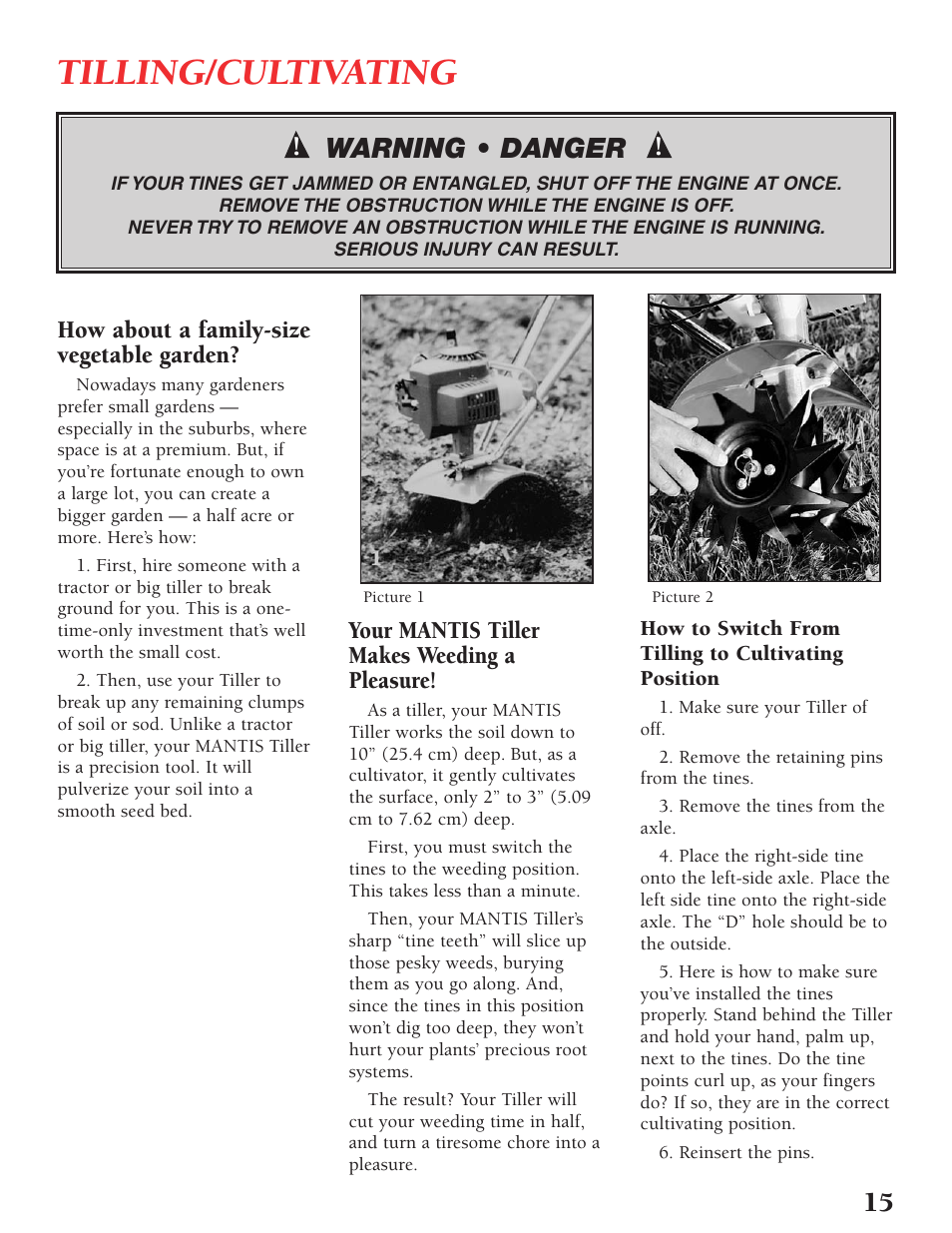 Tilling/cultivating, Warning • danger, How about a family-size vegetable garden | Your mantis tiller makes weeding a pleasure | Little Wonder Tiller/Cultivator User Manual | Page 15 / 32