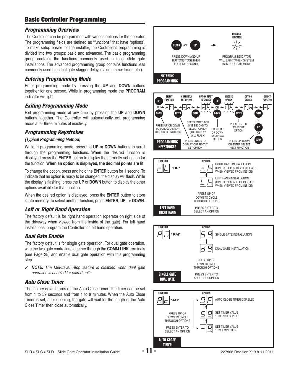 Basic controller programming, Programming overview, Entering programming mode | Exiting programming mode, Programming keystrokes, Left or right hand operation, Dual gate enable, Auto close timer, Entering programming, Left hand right hand | Linear SLC User Manual | Page 13 / 38