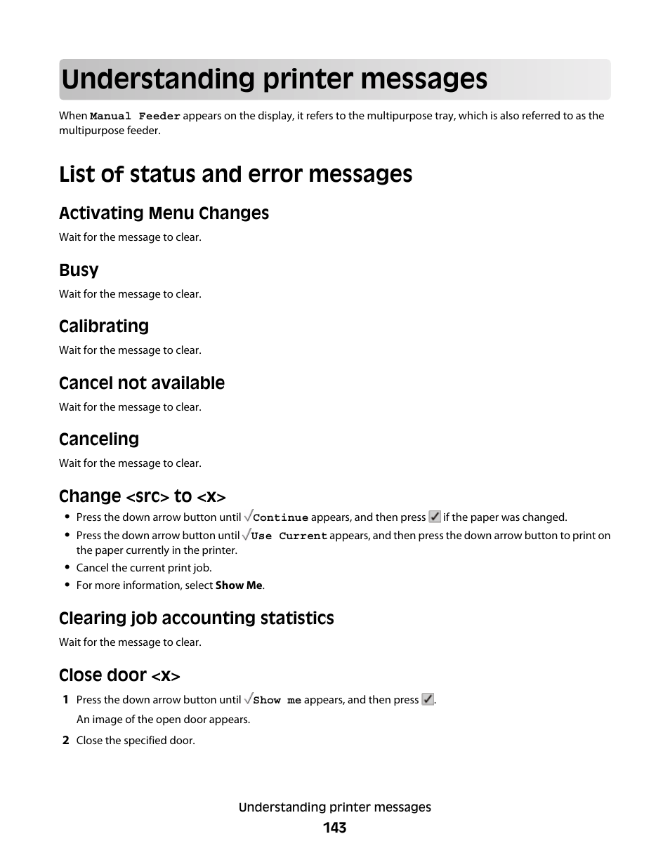 Understanding printer messages, List of status and error messages, Activating menu changes | Busy, Calibrating, Cancel not available, Canceling, Change <src> to <x, Clearing job accounting statistics, Close door <x | Lexmark 280 User Manual | Page 143 / 217