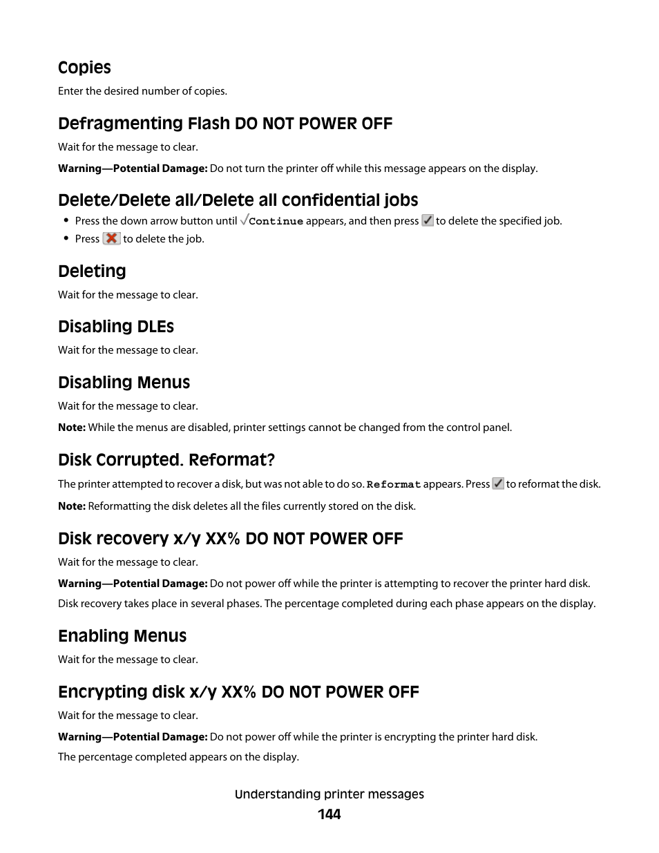 Copies, Defragmenting flash do not power off, Delete/delete all/delete all confidential jobs | Deleting, Disabling dles, Disabling menus, Disk corrupted. reformat, Disk recovery x/y xx% do not power off, Enabling menus, Encrypting disk x/y xx% do not power off | Lexmark 280 User Manual | Page 144 / 217