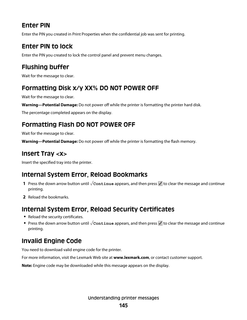 Enter pin, Enter pin to lock, Flushing buffer | Formatting disk x/y xx% do not power off, Formatting flash do not power off, Insert tray <x, Internal system error, reload bookmarks, Invalid engine code | Lexmark 280 User Manual | Page 145 / 217