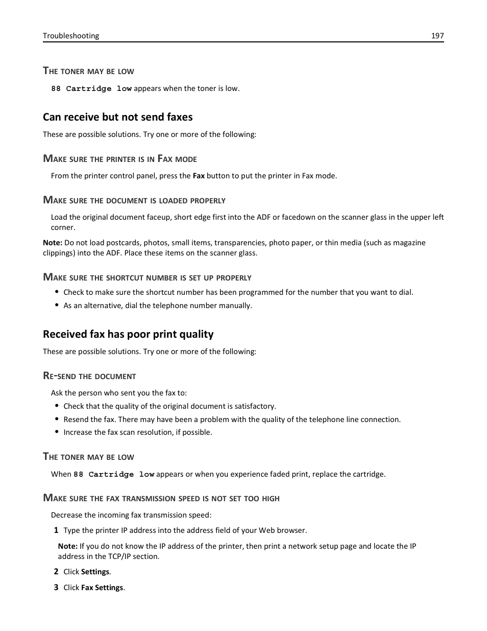 The toner may be low, Can receive but not send faxes, Make sure the printer is in fax mode | Make sure the document is loaded properly, Make sure the shortcut number is set up properly, Received fax has poor print quality, Re-send the document | Lexmark 436 User Manual | Page 197 / 235