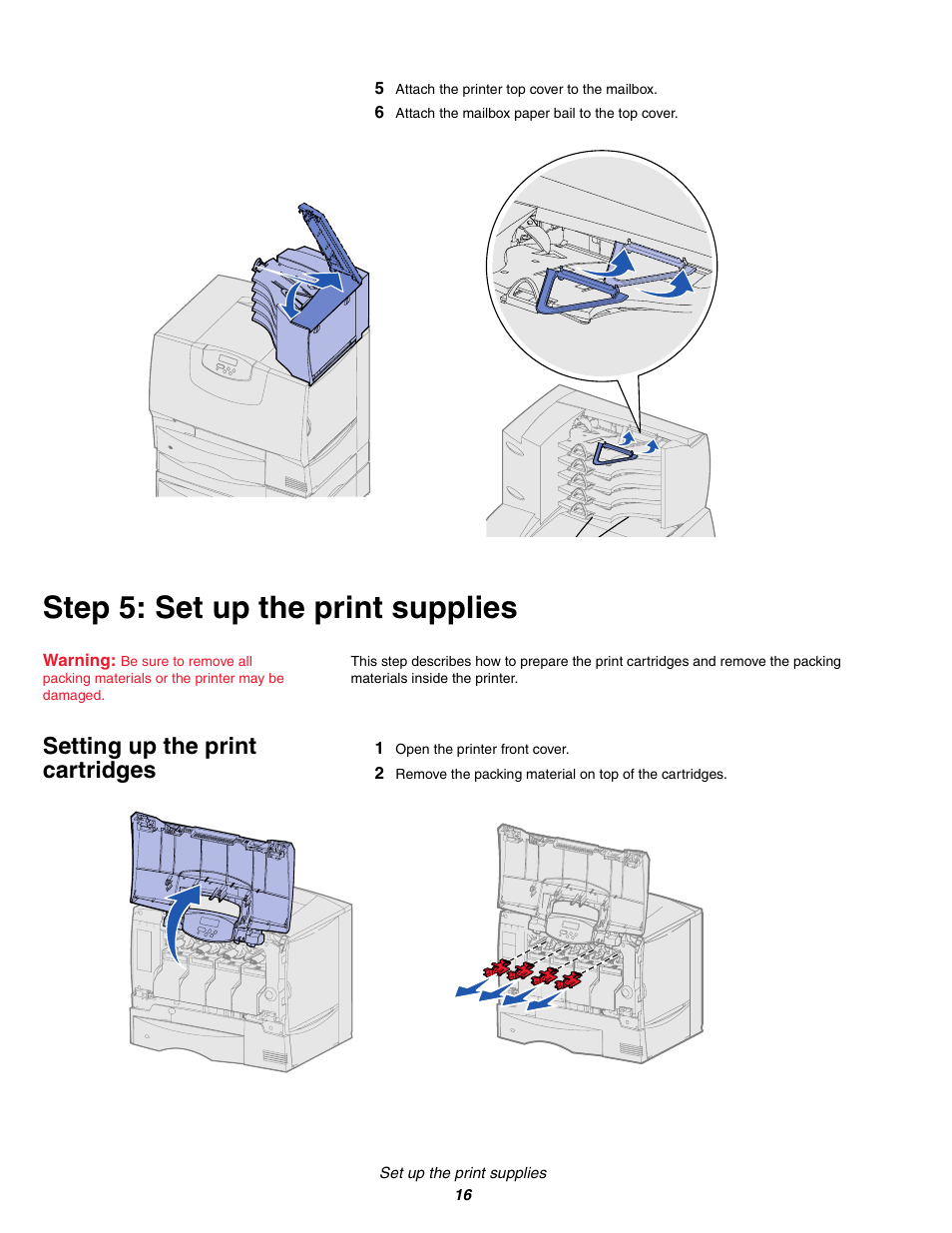 5 attach the printer top cover to the mailbox, 6 attach the mailbox paper bail to the top cover, Step5: set up the print supplies | Setting up the print cartridges, 1 open the printer front cover, Step 5: set up the print supplies | Lexmark C 760 User Manual | Page 16 / 39