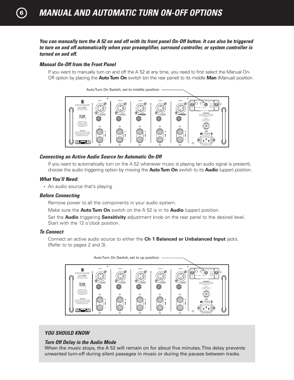 Manual and automatic turn on-off options, What you’ll need, Before connecting | You should know turn off delay in the audio mode, An audio source that’s playing, Auto turn on switch, set to up position, Auto turn on switch, set to middle position | Parasound A 52 User Manual | Page 8 / 21