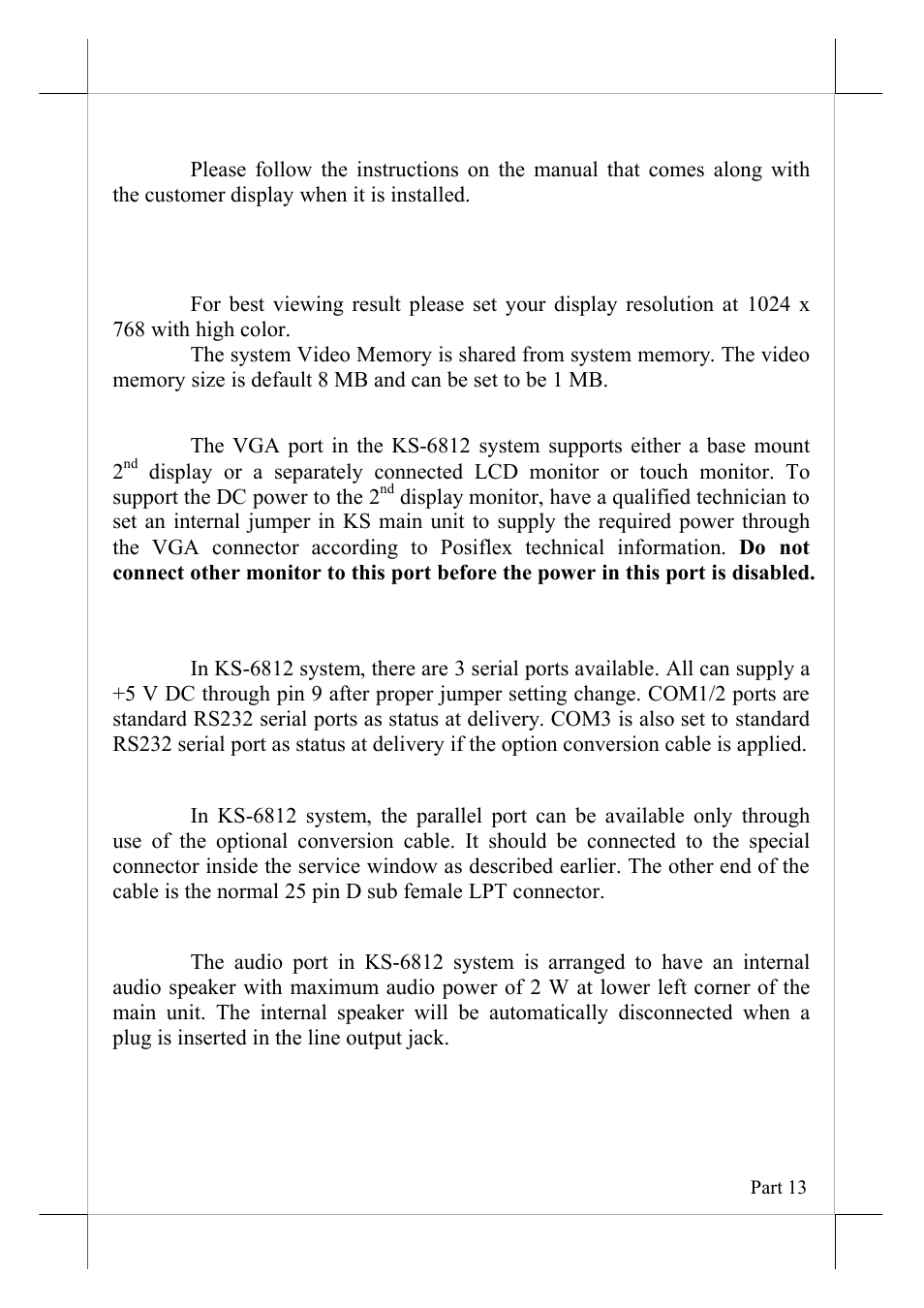 Customer display, Display issues, Serial ports – com1/2/3 | Parallel port, Audio output speaker, Hidden microphone (option) | POSIFLEX Business Machines KS-6812 User Manual | Page 13 / 20