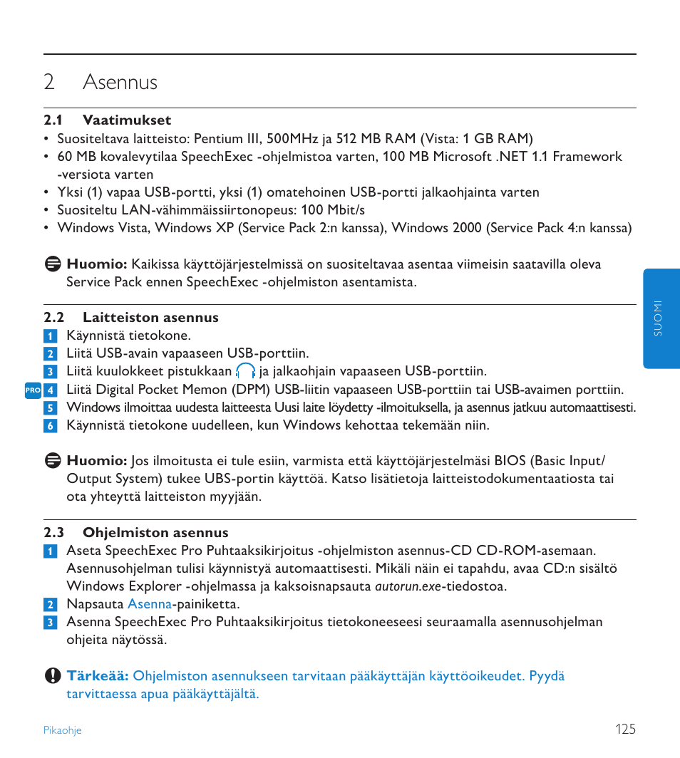 2 asennus, 1 vaatimukset, 2 laitteiston asennus | 3 ohjelmiston asennus, Asennus, Vaatimukset | POSIFLEX Business Machines SPEECHEXEC 4.3 User Manual | Page 125 / 184