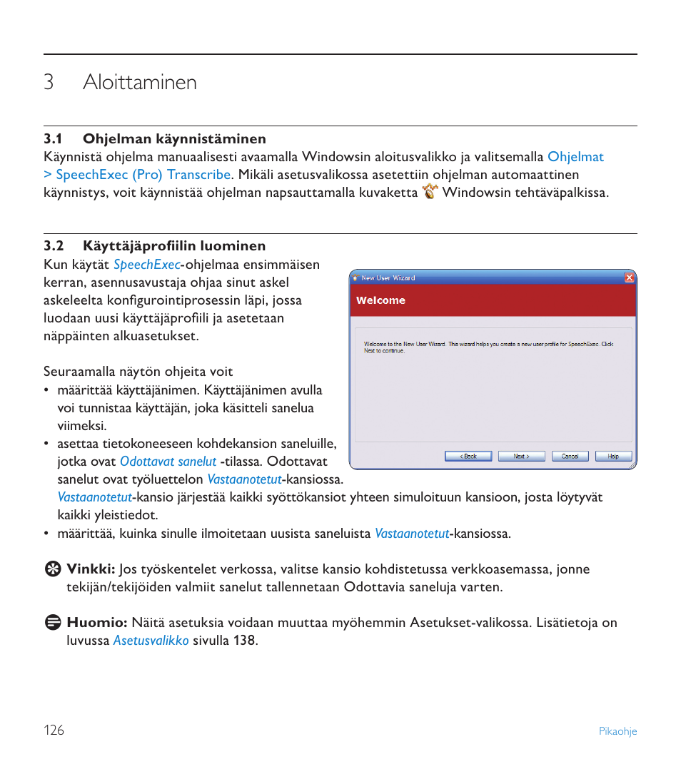 3 aloittaminen, 1 ohjelman käynnistäminen, 2 käyttäjäprofiilin luominen | Aloittaminen, Ohjelman käynnistäminen | POSIFLEX Business Machines SPEECHEXEC 4.3 User Manual | Page 126 / 184