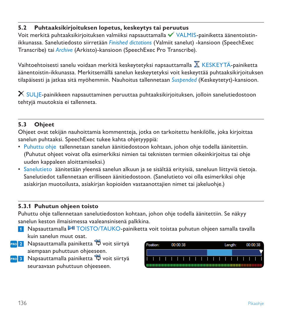 3 ohjeet | POSIFLEX Business Machines SPEECHEXEC 4.3 User Manual | Page 136 / 184