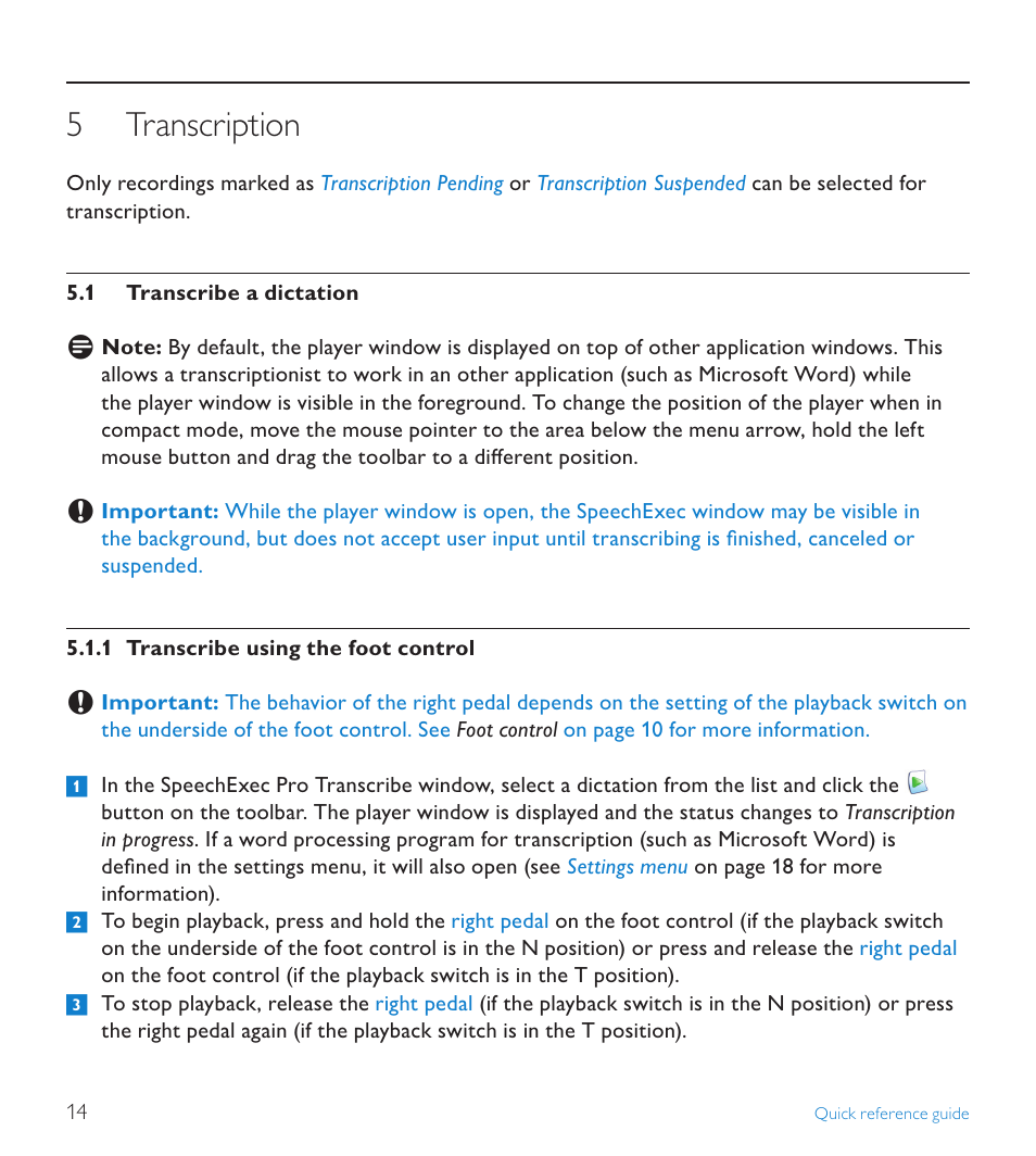 5 transcription, 1 transcribe a dictation, Transcription | Transcribe a dictation | POSIFLEX Business Machines SPEECHEXEC 4.3 User Manual | Page 14 / 184