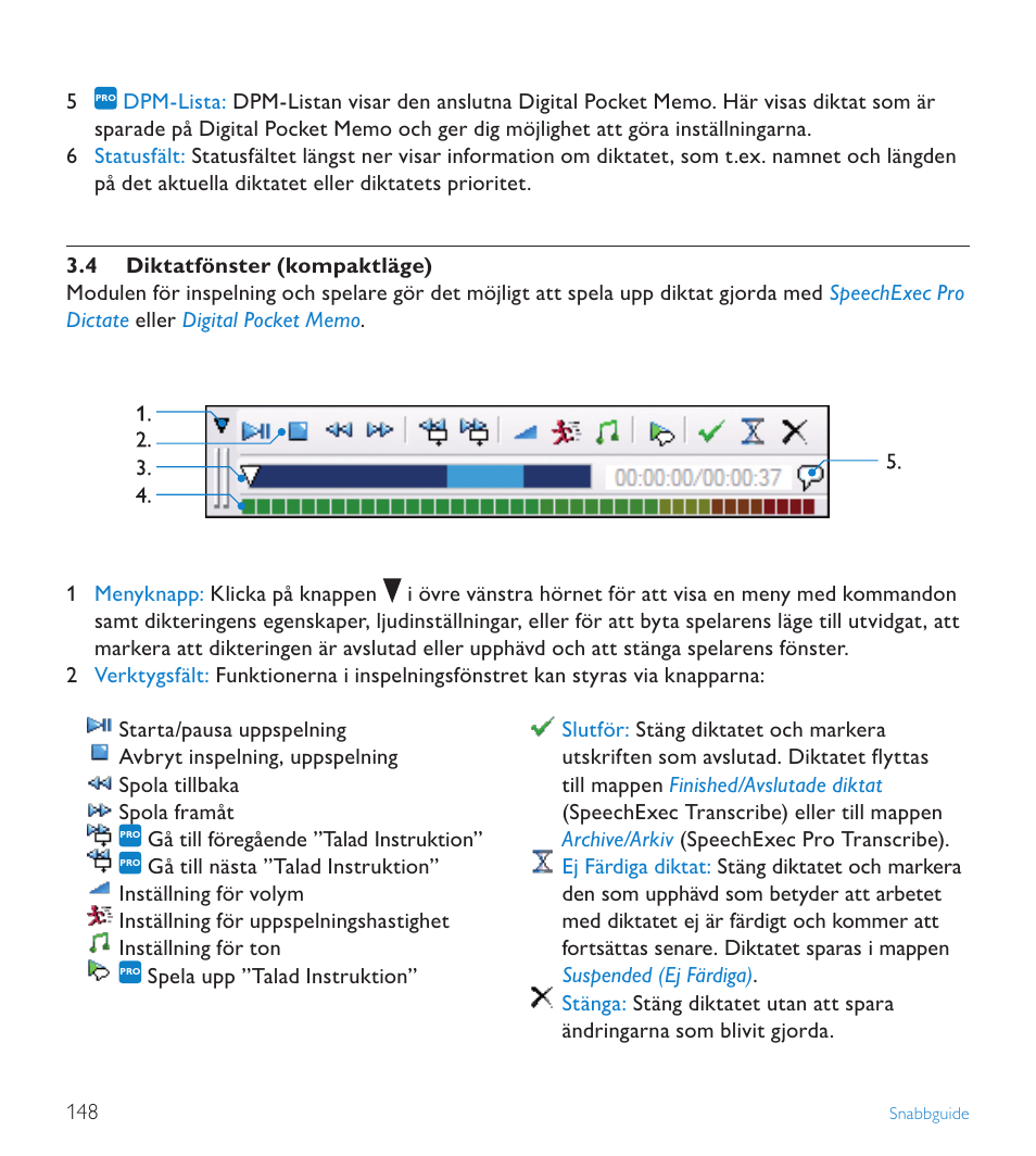 4 diktatfönster (kompaktläge), Diktatfönster (kompaktläge) | POSIFLEX Business Machines SPEECHEXEC 4.3 User Manual | Page 148 / 184