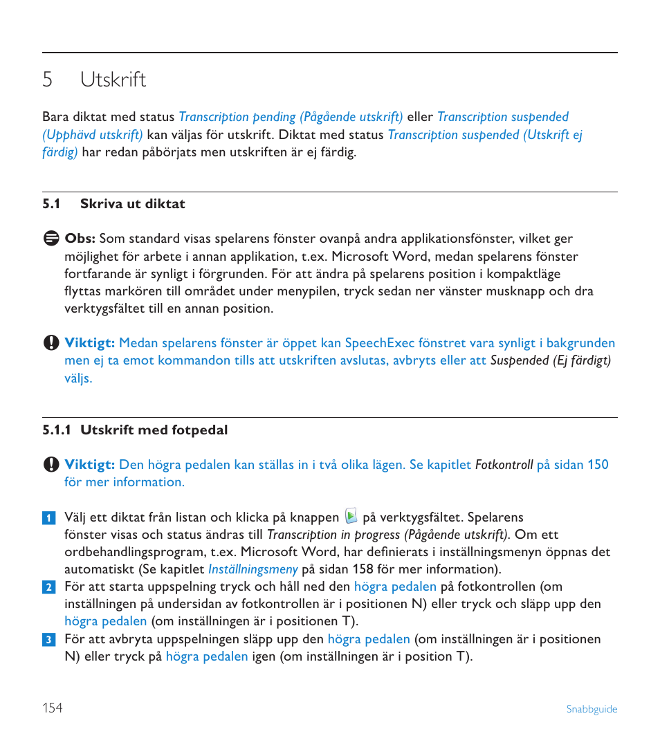 5 utskrift, 1 skriva ut diktat, Utskrift | Skriva ut diktat | POSIFLEX Business Machines SPEECHEXEC 4.3 User Manual | Page 154 / 184