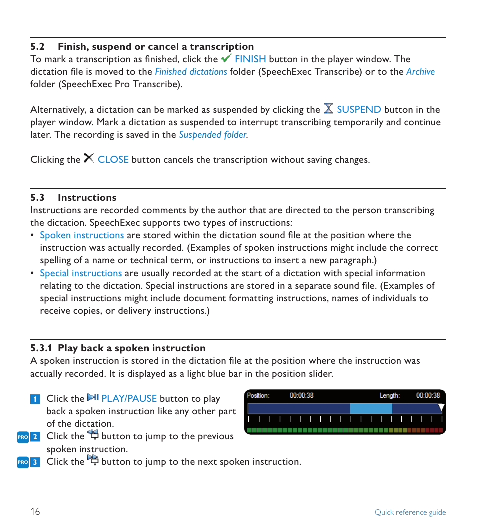 2 finish, suspend or cancel a transcription, 3 instructions | POSIFLEX Business Machines SPEECHEXEC 4.3 User Manual | Page 16 / 184