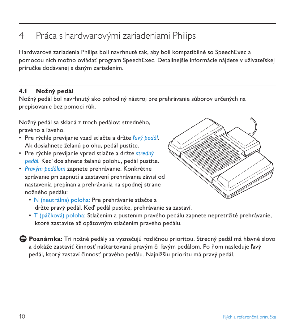 4 práca s hardwarovými zariadeniami philips, 1 nožný pedál, Práca s hardwarovými zariadeniami philips | Nožný pedál | POSIFLEX Business Machines SPEECHEXEC 4.3 User Manual | Page 170 / 184