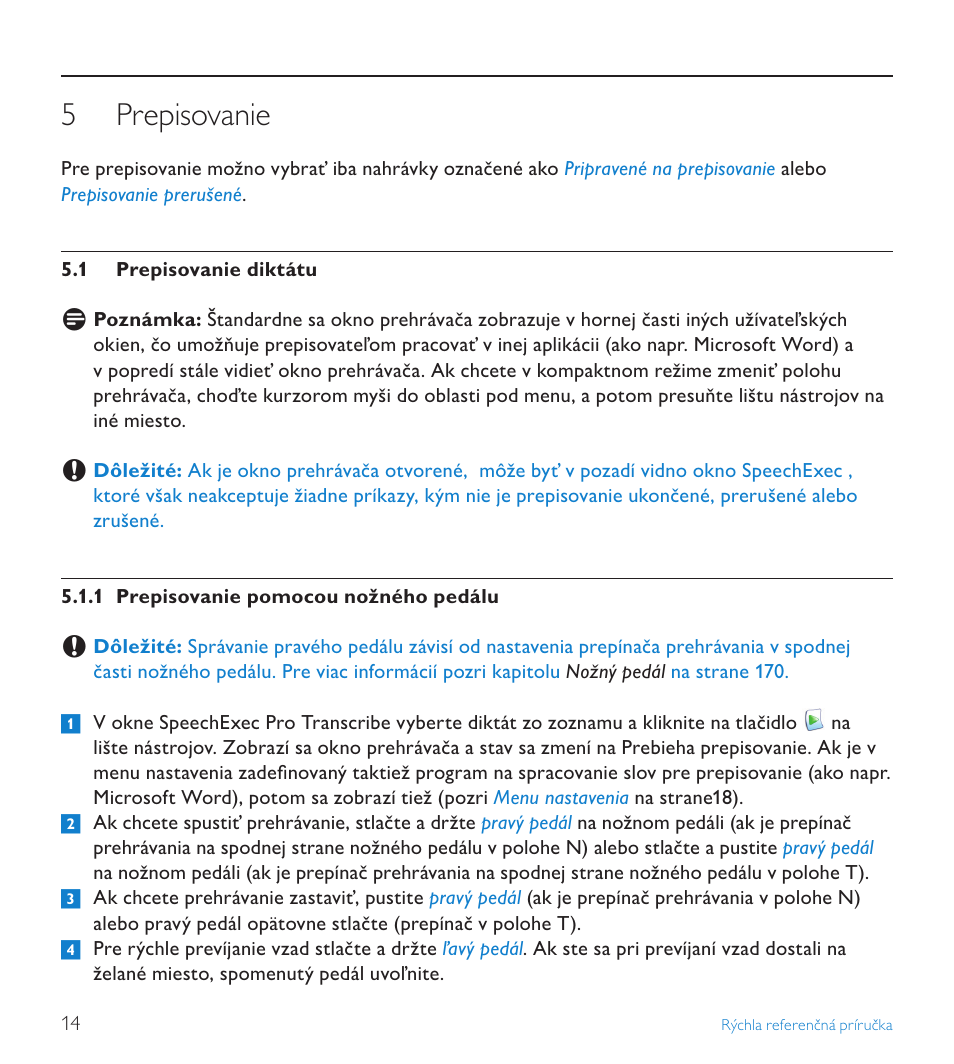 5 prepisovanie, 1 prepisovanie diktátu, Prepisovanie | Prepisovanie diktátu | POSIFLEX Business Machines SPEECHEXEC 4.3 User Manual | Page 174 / 184