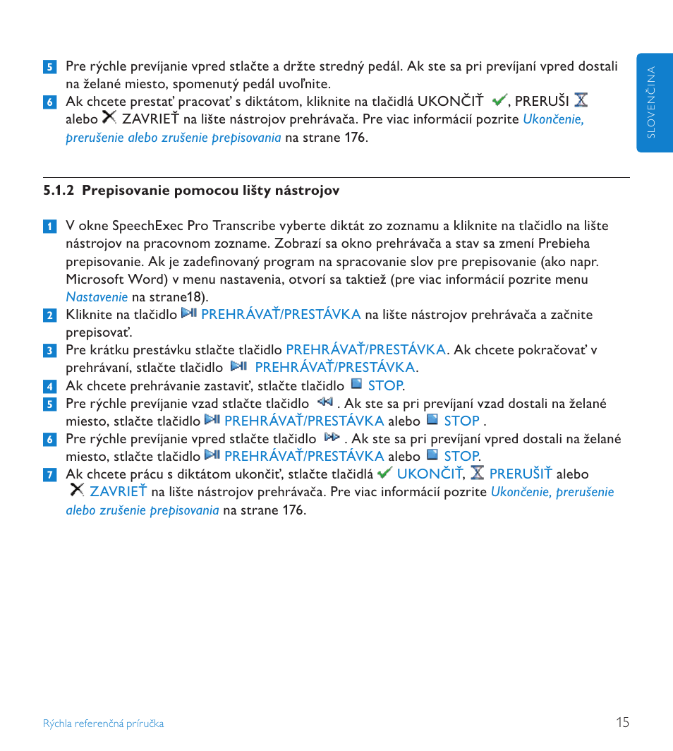 POSIFLEX Business Machines SPEECHEXEC 4.3 User Manual | Page 175 / 184