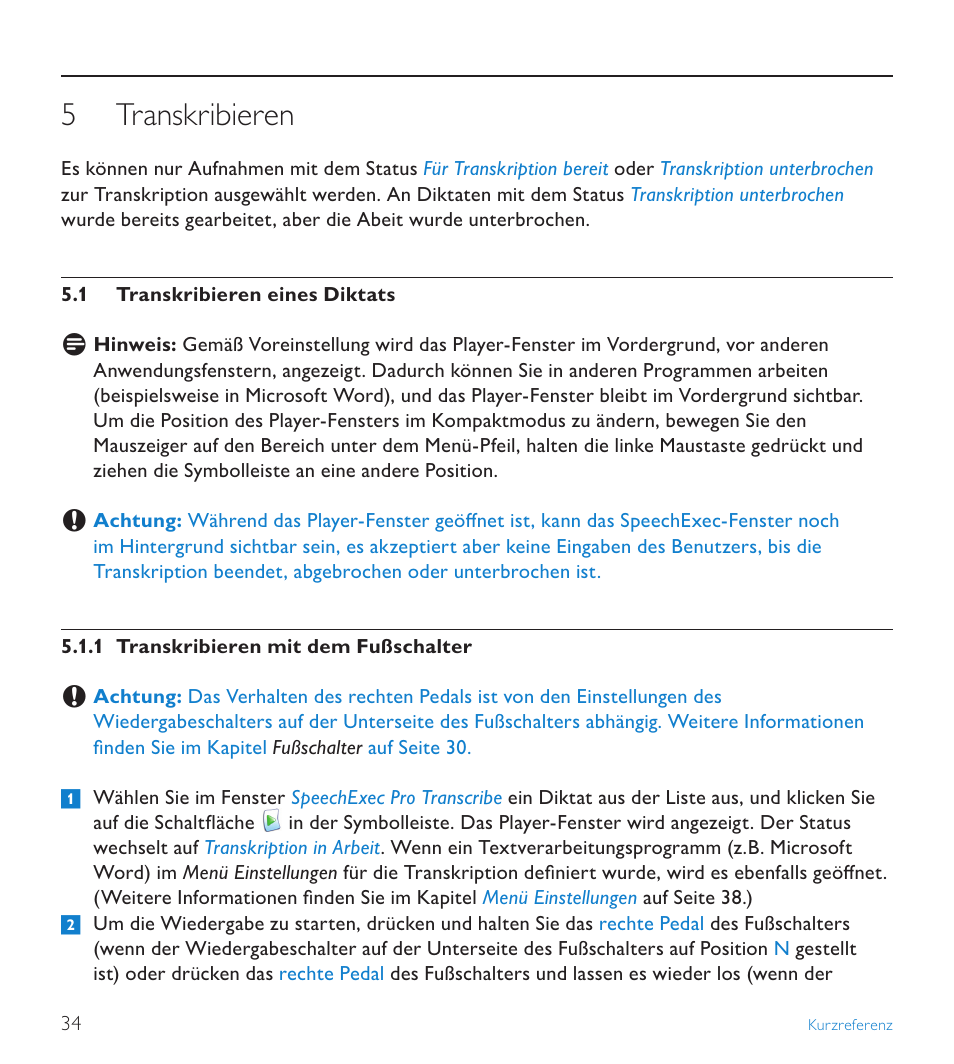 5 transkribieren, 1 transkribieren eines diktats, Transkribieren | Transkribieren eines diktats | POSIFLEX Business Machines SPEECHEXEC 4.3 User Manual | Page 34 / 184