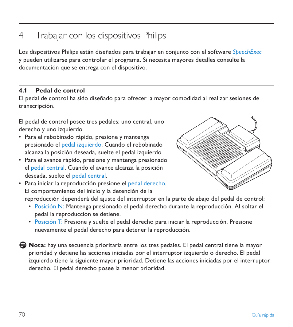 4 trabajar con los dispositivos philips, 1 pedal de control, Trabajar con los dispositivos philips | Pedal de control | POSIFLEX Business Machines SPEECHEXEC 4.3 User Manual | Page 70 / 184