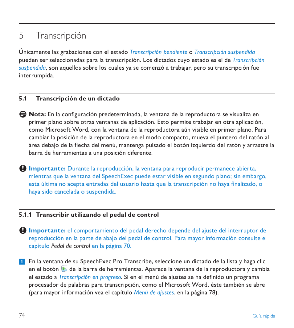 5 transcripción, 1 transcripción de un dictado, Transcripción | Transcripción de un dictado | POSIFLEX Business Machines SPEECHEXEC 4.3 User Manual | Page 74 / 184