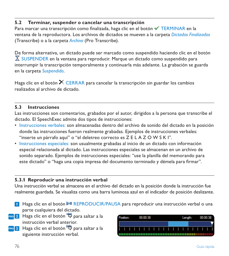 2 terminar, suspender o cancelar una transcripción, 3 instrucciones | POSIFLEX Business Machines SPEECHEXEC 4.3 User Manual | Page 76 / 184