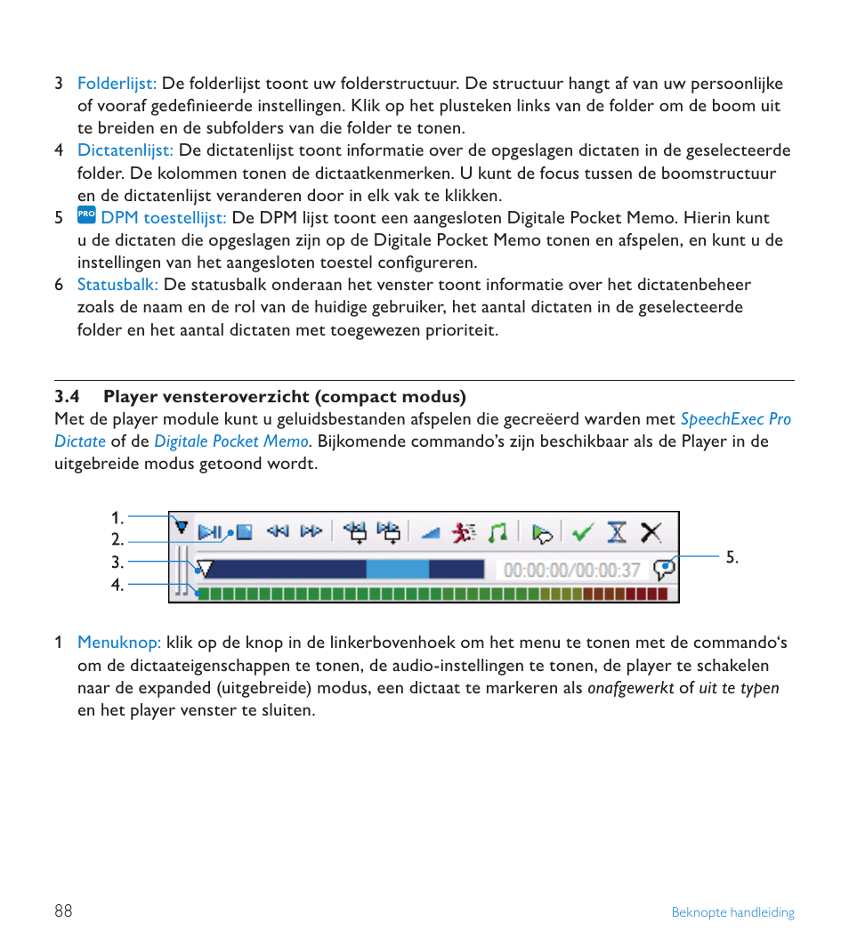 4 player vensteroverzicht (compact modus), Player vensteroverzicht (compact modus) | POSIFLEX Business Machines SPEECHEXEC 4.3 User Manual | Page 88 / 184