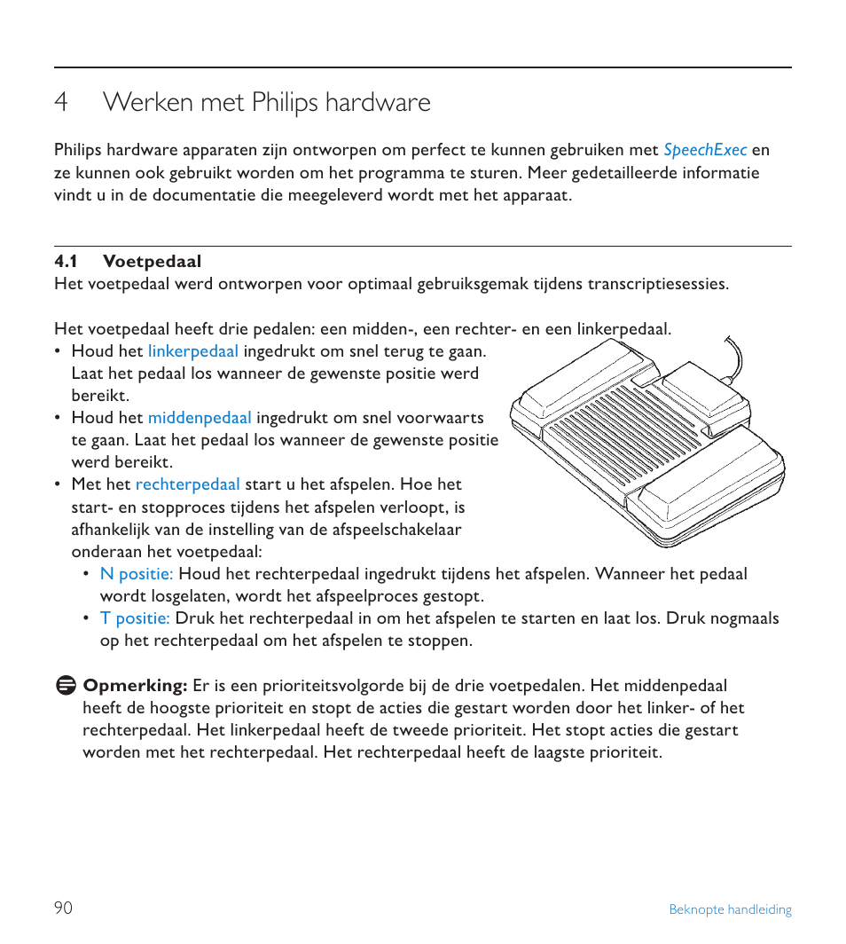 4 werken met philips hardware, 1 voetpedaal, Werken met philips hardware | Voetpedaal | POSIFLEX Business Machines SPEECHEXEC 4.3 User Manual | Page 90 / 184